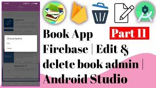 Book App Firebase | 11 Edit & delete book admin | Android Studio | Ict Foysal | Java