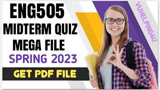 ENG505 Midterm Quiz Mega File Spring 2023/ Eng505 Midterm Quiz 2023/ Eng505 Midterm Quiz