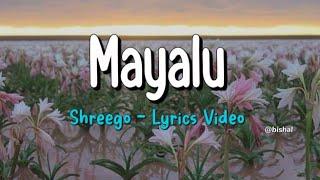 Mayalu - ShreeGo [ Lyrics Video ]