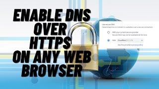 How to Enable DNS Over HTTPS on Any Web Browser