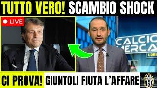 JUVE SHOCK! SCAMBIO PAZZESCO! NEWS MERCATO!