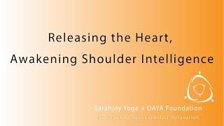 Restorative Yoga: Releasing the Heart, Awakening Shoulder Intelligence