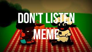 DON'T LISTEN [MEME] by @Jakeneutron  | Vayne Linsten