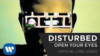 Disturbed - Open Your Eyes [Official Lyrics Video]