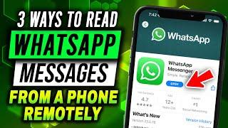 3 Ways to Read WhatsApp Messages from a Phone Remotely