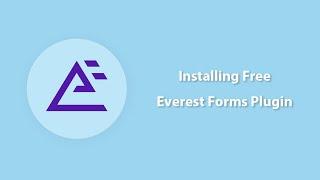 How to Install the Free Version of Everest Forms?