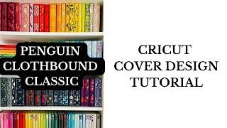 Part 6: Cover Design - Penguin Clothbound Classic Rebind Tutorial