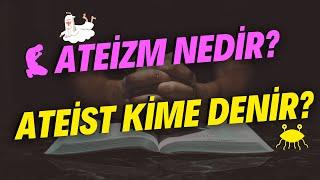 Ateizm Nedir? Ateist Kime Denir?