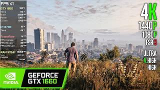 GTX 1660 | GTA V Enhanced - 4K, 1440p, 1080p, FSR 3 - Ultra, V.High, High