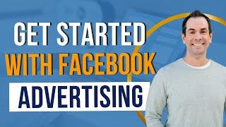 Get Started With Facebook Advertising - With Rick Mulready