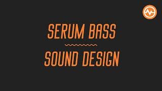 Serum Bass Sound Design: 11 Fundamental Tips You Should Know