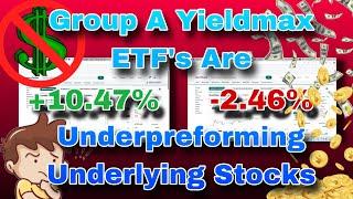 Group A ETF’s How Are They Performing Compared to Underlying Stocks Yieldmax Strategy Update