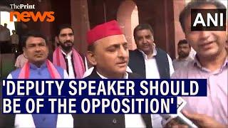 'Deputy Speaker should be of the Opposition,' : SP chief Akhilesh Yadav