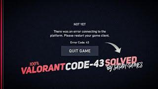 FIX Valorant Error Code: 43 "There Was An Error Connecting To The Platform"