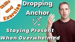 Emotional Regulation Exercise - Dropping Anchor - Acceptance and Commitment Exercise by Russ Harris