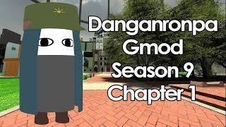 Gmod Danganronpa - Season 9 (Chapter 1)