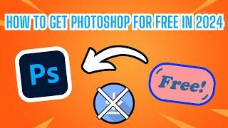 How to Get Photoshop for Free in 2024 | Download for Free, No Payment Required
