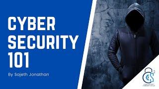 Cyber Security 101 by Sajeth Jonathan | SLIIT Cyber Security