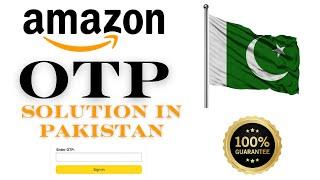 Amazon OTP Problem Solved | Amazon OTP Received In Pakistan | Amazon Account Creation Problem Solved