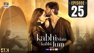 Kabhi Main Kabhi Tum Episode 25 | Fahad Mustafa | Hania Aamir | 1 Oct 2024 | ARY Digital