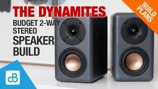 The Dynamites 2-Way Budget Speaker Build - by SoundBlab