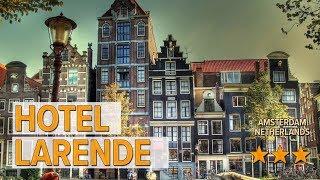 Hotel Larende hotel review | Hotels in Amsterdam | Netherlands Hotels