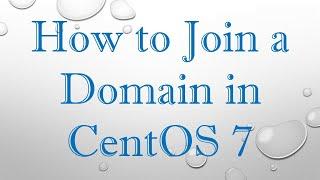 How to Join a Domain in CentOS 7