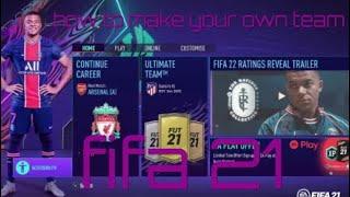 How to make your own fifa team (  Fifa 21  )