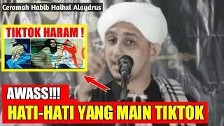 T4MP4RAN KERAS ! UNTUK YANG SUKA MAIN TIKTOK | Habib Haikal Alaydrus