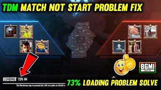 BGMI TDM 73% LOADING PROBLEM SOLVE | BGMI TDM NOT START PROBLEM | BGMI START PROBLEM FIX