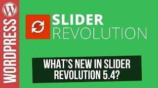 What's New in Slider Revolution 5.4 for Wordpress