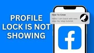 How to Fix Facebook Profile Lock is Not Showing