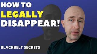 How to legally disappear and create a new life!