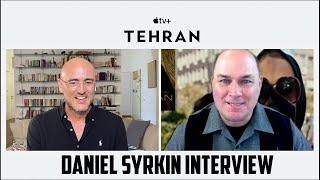 Daniel Syrkin Interview - Tehran (Apple TV +)