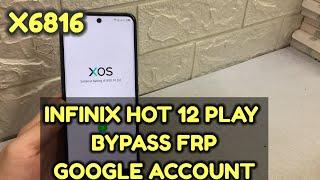 INFINIX X6816 HOT 12 PLAY BYPASS FRP GOOGLE ACCOUNT TERBARU