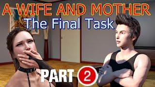 A WIFE AND MOTHER-The Final Task-part 2