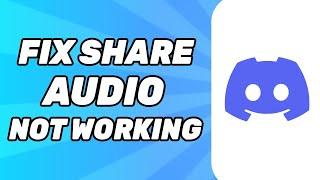 How to Fix Screen Share Audio on Discord Not Working! (2025 Fix)