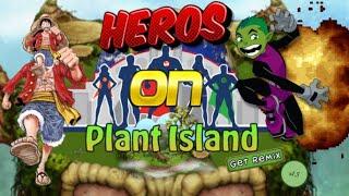 Catastrophe Has Struck! We Need an Array of Heroes on Plant Island Get Remix! (ft. Exclaim and Kast)