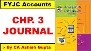 CLASS 11TH  FYJC ACCOUNTS – CHAPTER 3 JOURNAL |JOURNAL ENTRY| HOW TO PASS JOURNAL BY CA Ashish Gupta