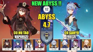 New Spiral Abyss 4.7 - C0 Hu Tao Vaporize & C0 Ganyu Furina Freeze | Genshin Impact 【原神】