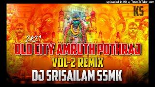 Old City Amruth potharaju VOL 2 song Remix By Dj Srisailam Ssmk