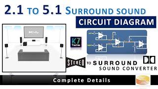 2.1 to 5.1 surround sound circuit diagram | Surround sound decoder | Surround sound circuit Diagram.