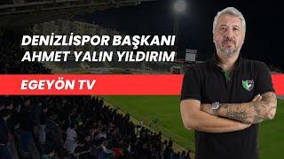 Denizlispor'u Ziyaret Ettik-Denizlispor Başkanı Ahmet Yalın Yıldırım