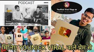 YOUNICK VIRAL VLOGS के प्रेम से मिलिए,कैसे 3 महीने में 0 से 1 Million Subscribers तक पहुचे। PODCAST