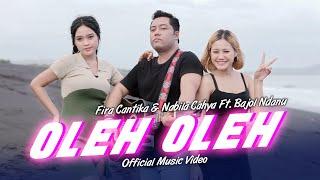 Fira Cantika & Nabila Ft. Bajol Ndanu - Oleh Oleh (Official Music Video)