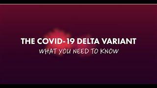 From Our Experts: The COVID-19 Delta Variant
