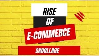 The Rise of E-commerce: Transforming the Way We Shop | Skoollage #ecommerce #onlineshopping #retail