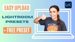 Easy Lightroom Preset Upload - Desktop (2023)