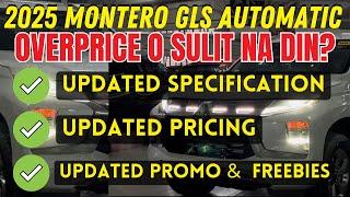 BAGONG 2025 #MONTERO GLS AUTOMATIC! OVERPRICE BA PARA SA UPGRADE OR SULIT NA?! ALAMIN NATIN!