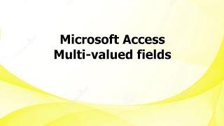 AL: Microsoft Access Multi-valued fields